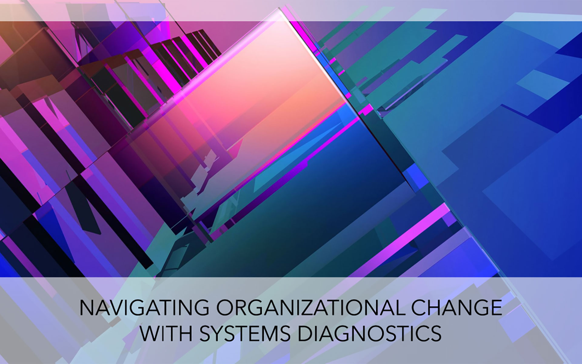 Using systems diagnostics to drive process improvement and change